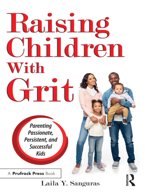 Title details for Raising Children With Grit by Laila Y. Sanguras - Available